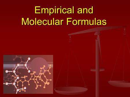 Empirical and Molecular Formulas. Chemistry Joke Q: What happens to rock that has been heated to 6.02 X 10 23 degrees? A: It becomes molten!