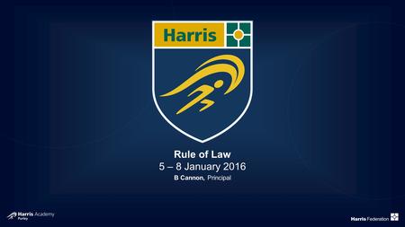 Rule of Law 5 – 8 January 2016 B Cannon, Principal.