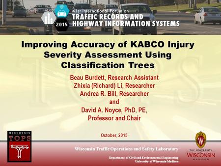 Wisconsin Traffic Operations and Safety Laboratory Department of Civil and Environmental Engineering University of Wisconsin-Madison Improving Accuracy.