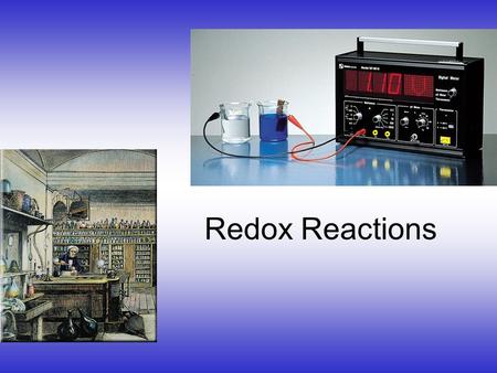 Redox Reactions. Electron Transfer Reactions Electron transfer reactions are oxidation-reduction or redox reactions. Results in the generation of an electric.