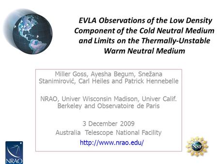 EVLA Observations of the Low Density Component of the Cold Neutral Medium and Limits on the Thermally-Unstable Warm Neutral Medium Miller Goss, Ayesha.