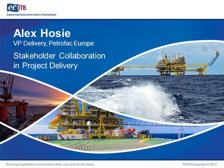 Alex Hosie VP Delivery, Petrofac Europe