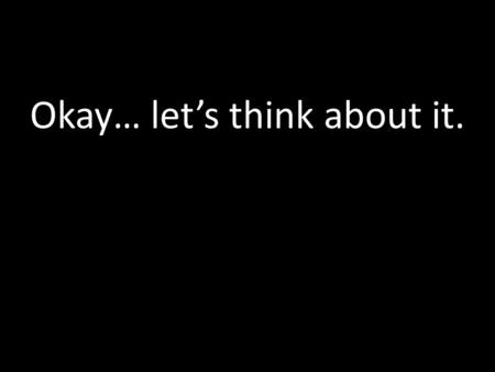 Okay… let’s think about it. Glass Basketball Brick Pillows Rubber Knife Furry Dishes Sand Paper T.P.