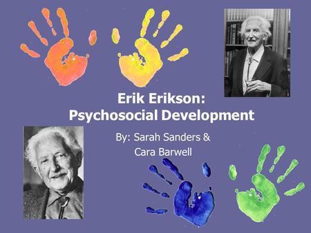 Erik Erikson: Psychosocial Development