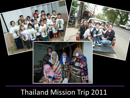 Thailand Mission Trip 2011. Brannie’s testimony.