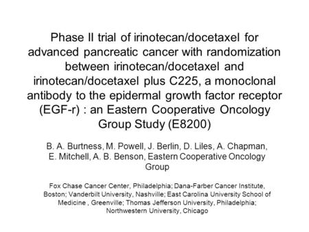 Phase II trial of irinotecan/docetaxel for advanced pancreatic cancer with randomization between irinotecan/docetaxel and irinotecan/docetaxel plus C225,