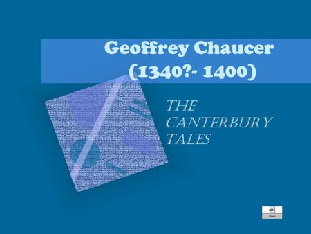 Geoffrey Chaucer (1340?- 1400) The Canterbury Tales.