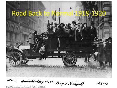 Road Back to Normal 1918-1920. Demobilization Took many months causing partying and mischief in Europe. $240.00 service gratuity, $35.00 for clothing.