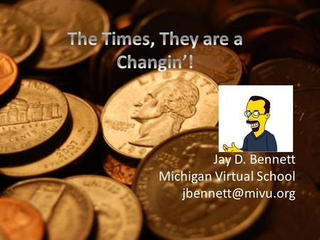 Jay D. Bennett Michigan Virtual School