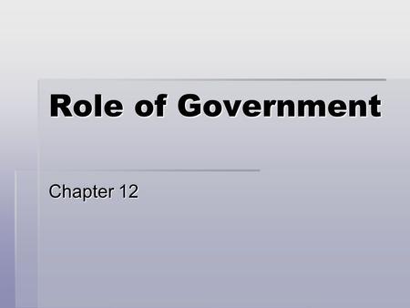 Role of Government Chapter 12. GROWTH OF GOVERNMENT   The U.S. government employs more people in the U.S. than any other organization.