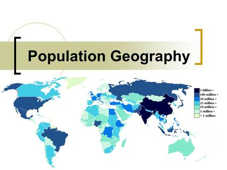 Population Geography.