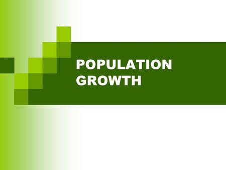 POPULATION GROWTH. What is a population? A group of organism of the same species living in the same habitat at the same time where they can freely interbreed.