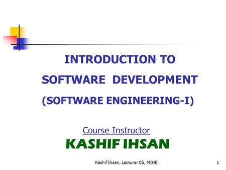 INTRODUCTION TO SOFTWARE DEVELOPMENT (SOFTWARE ENGINEERING-I)