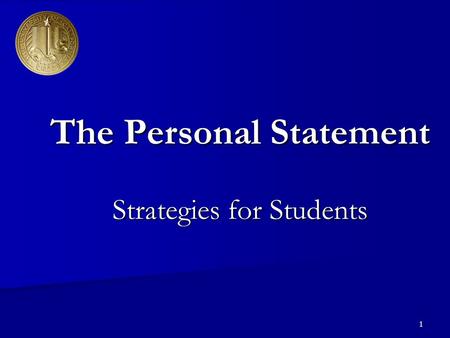 1 The Personal Statement Strategies for Students.