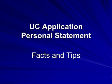 UC Application Personal Statement Facts and Tips.