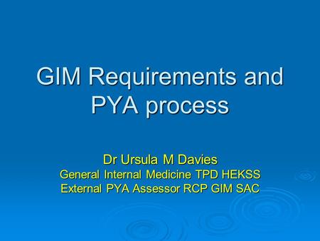 GIM Requirements and PYA process