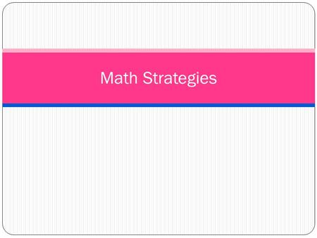 Math Strategies.