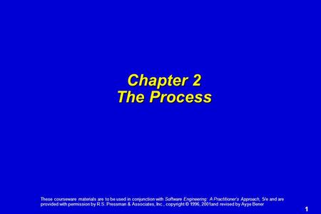 1 These courseware materials are to be used in conjunction with Software Engineering: A Practitioner’s Approach, 5/e and are provided with permission by.