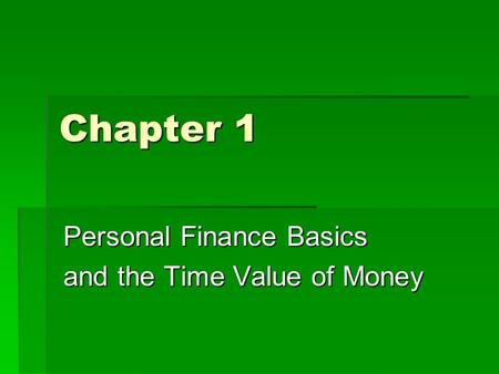 Personal Finance Basics and the Time Value of Money