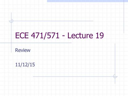 ECE 471/571 - Lecture 19 Review 11/12/15. A Roadmap 2 Pattern Classification Statistical ApproachNon-Statistical Approach SupervisedUnsupervised Basic.