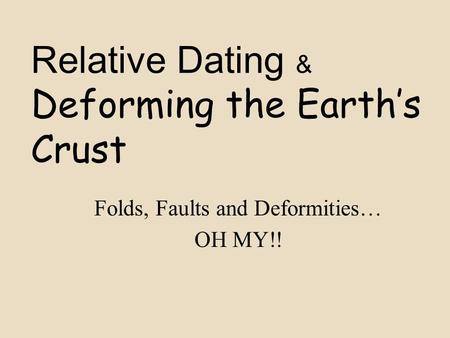 Relative Dating & Deforming the Earth’s Crust