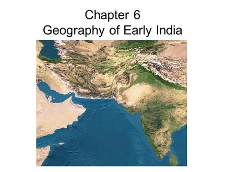 Chapter 6 Geography of Early India