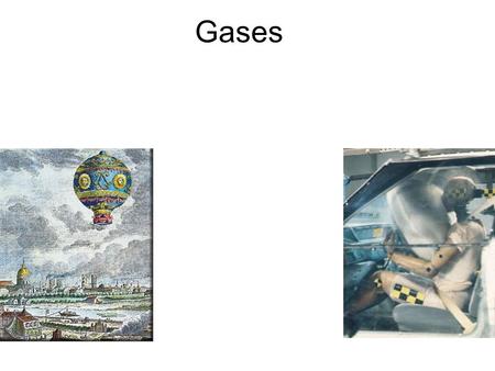 Gases Elements that exist as gases at 25 0 C and 1 atmosphere 5.1.