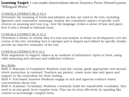 Learning Target: I can make observations about Gustavo Perez-Firmat’s poem “Bilingual Blues.” CCSS.ELA-LITERACY.RL.9-10.4 Determine the meaning of words.