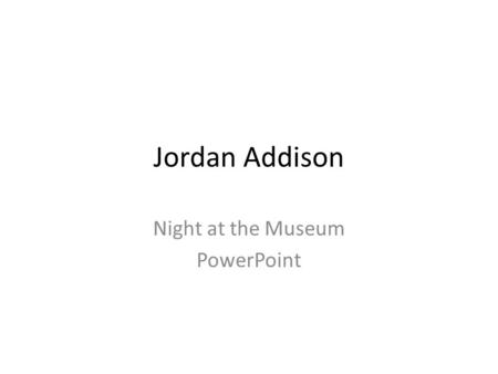 Night at the Museum PowerPoint