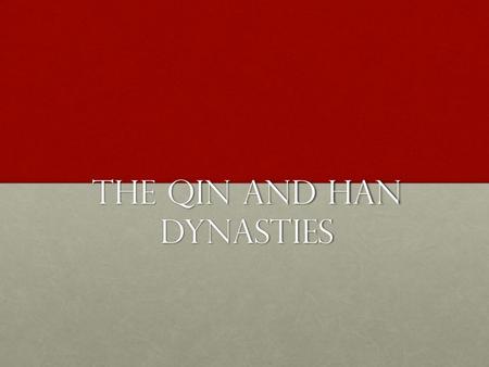 The Qin and Han Dynasties