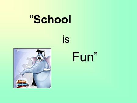 “School is Fun”. town brown down owl girl bird first dirty this brother with the chair lunch teacher church bright night right light Let’s remember sounds: