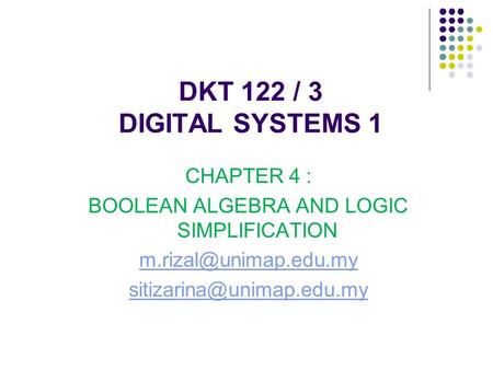 BOOLEAN ALGEBRA AND LOGIC SIMPLIFICATION