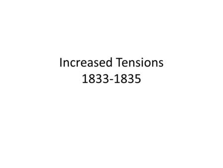 Increased Tensions 1833-1835. Stephen F Austin SFA arrived in Mexico City and waited for Santa Anna While he waited he wrote a letter to Anglo officials.