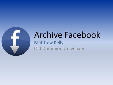 Archive Facebook Matthew Kelly Old Dominion University.