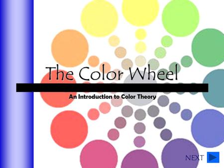 The Color Wheel An Introduction to Color Theory NEXT.