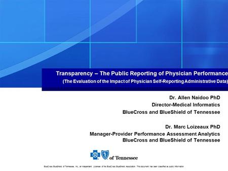 BlueCross BlueShield of Tennessee, Inc., an Independent Licensee of the BlueCross BlueShield Association. This document has been classified as public Information.