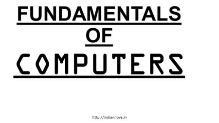 FUNDAMENTALS OF COMPUTERS