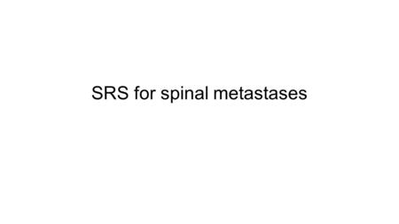 SRS for spinal metastases. Who needs surgical stabilization?