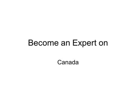 Become an Expert on Canada. John CabotJacques Cartier John Cabot was the Explorer who claimed Canada for England in 1497. Jacques Cartier sailed into.