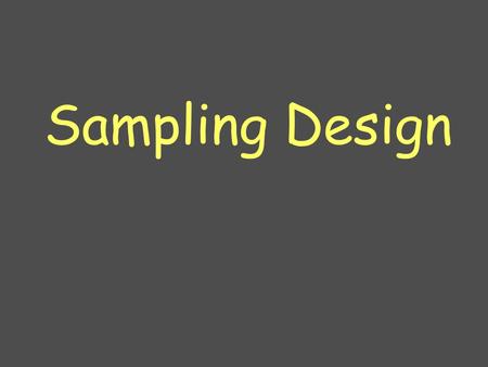 Sampling Design.