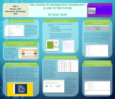 The Legend of Information Technology: A Link to the Future By Quoc Tran Making Information Available to the World with HTML and Web Pages Presentation.