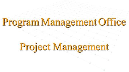 Program Management Office ͏ Project Management