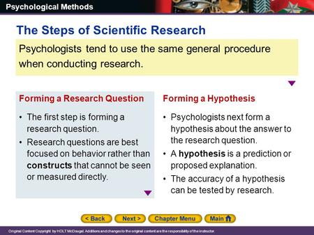 Psychological Methods Original Content Copyright by HOLT McDougal. Additions and changes to the original content are the responsibility of the instructor.