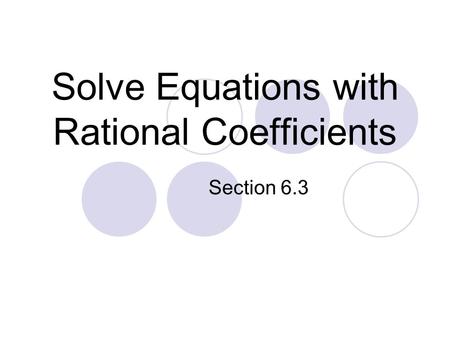 Solve Equations with Rational Coefficients