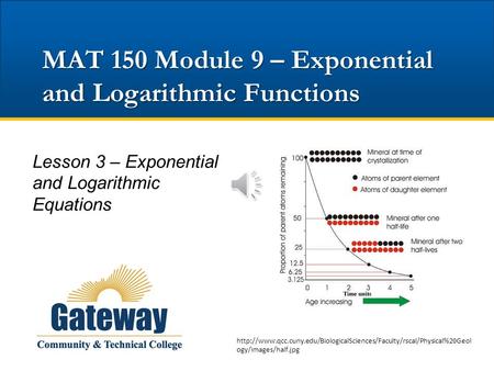 MAT 150 Module 9 – Exponential and Logarithmic Functions