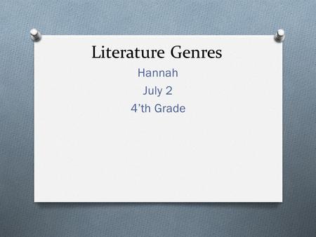 Literature Genres Hannah July 2 4’th Grade. Fiction VS Non-Fiction OFOFiction OUOUsually a good VS evil OCOCharacters may have special powers OIOImaginary.