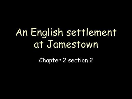 An English settlement at Jamestown