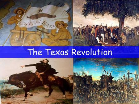 The Texas Revolution.