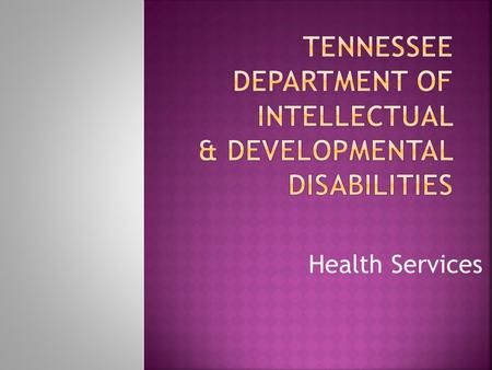 Health Services.  Thomas Cheetham, MD, Health Director (615) 253-6711  Bruce Davis, PhD, Director of Psychological & Behavioral Health (615) 532-1610.