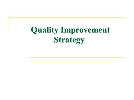 Quality Improvement Strategy